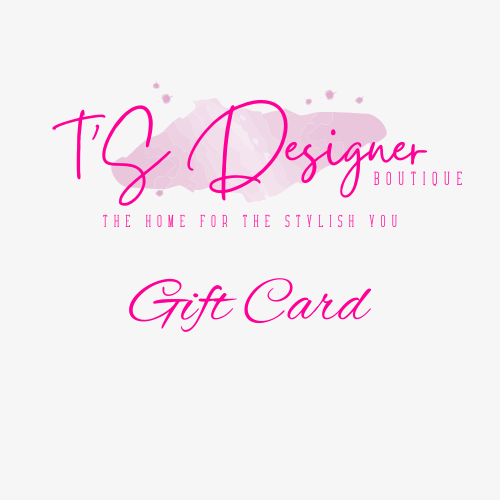 T’s Designer Boutique Gift Card